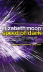 Speed Of Dark : Winner of the Nebula Award - Book