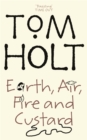 Earth, Air, Fire And Custard : J.W. Wells & Co. Book 3 - Book