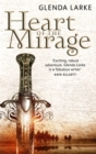 Heart Of The Mirage : Book One of The Mirage Makers - Book