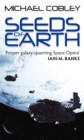 Seeds Of Earth : Book One of Humanity's Fire - Book