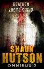 Shaun Hutson Omnibus : "Heathen" and "Lucy's Child" No. 2 - Book