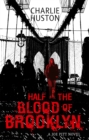 Half The Blood Of Brooklyn : A Joe Pitt Novel, book 3 - Book