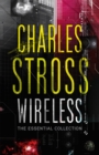 Wireless : The Essential Charles Stross - Book