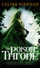 The Poison Throne : The Moorehawke Trilogy: Book One - Book