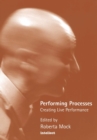 Performing Processes : Creating Live Performance - Book