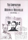 The Composition of Herman Melville - Book