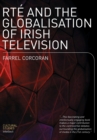 RTE and the Globalisation of Irish Television - Book