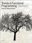 Trends in Functional Programming Volume 4 - Book