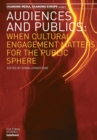 Audiences and Publics : When Cultural Engagement Matters for the Public Sphere - Book