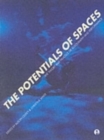 The Potentials of Spaces : The Theory and Practice of Scenography and Performance - Book
