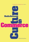 Media Between Culture and Commerce : An Introduction - Book