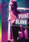 Point Blank : 'Nothing to Declare', 'Operation Wonderland', and 'Roses and Morphine' - Book
