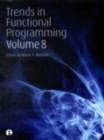 Trends in Functional Programming Volume 8 - Book
