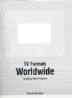 TV Formats Worldwide : Localizing Global Programs - Book