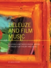 Deleuze and Film Music : Building a Methodological Bridge between Film Theory and Music - eBook