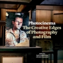 Photocinema : The Creative Edges of Photography and Film - Book