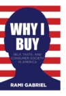 Why I Buy : Self, Taste, and Consumer Society in America - Book