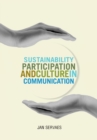 Sustainability, Participation and Culture in Communication - Book