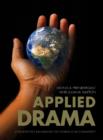 Applied Drama : A Facilitators Handbook for Working in Community - Book