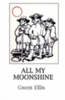 All My Moonshine - Book