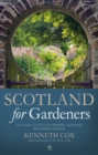 Scotland for Gardeners : The Guide to Scottish Gardens, Nurseries and Garden Centres - Book