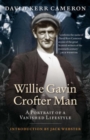 Willie Gavin, Crofter Man : A Portrait of a Vanished Lifestyle - Book