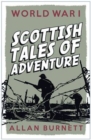 World War I : Scottish Tales of Adventure - Book