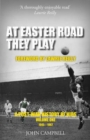 At Easter Road They Play : A Post War History of Hibs 1 - Book