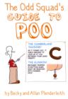 The Odd Squad's Guide to Poo - Book