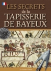 Bayeux Tapestry Secrets - French - Book