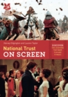 National Trust on Screen : Discover the Locations That Made Film and TV Magic - eBook