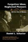 Forgotten Ideas, Neglected Pioneers : Richard Semon and the Story of Memory - Book