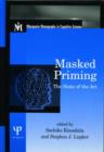 Masked Priming : The State of the Art - Book