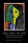 The Two of Me : The Rational Outer Me and the Emotional Inner Me - Book