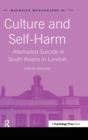 Culture and Self-Harm : Attempted Suicide in South Asians in London - Book