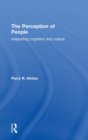 The Perception of People : Integrating Cognition and Culture - Book