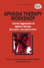 Aphasia Therapy Workshop: Current Approaches to Aphasia Therapy - Principles and Applications : A Special Issue of Aphasiology - Book