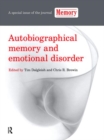 Autobiographical Memory and Emotional Disorder : A Special Issue of Memory - Book