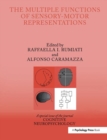 The Multiple Functions of Sensory-Motor Representations : A Special Issue of Cognitive Neuropsychology - Book