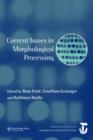Current Issues in Morphological Processing : A Special Issue of Language And Cognitive Processes - Book