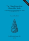 The Palaeolithic of the Hampshire Basin : A regional model of hominid behaviour during the Middle Pleistocene - Book