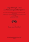 Dogs Through Time: An Archaeological Perspective : Proceedings of the 1st ICAZ Symposium on the History of the Domestic Dog, Eighth Congress of the International Council for Archaeozoology (ICAZ98), A - Book