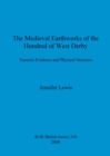 The medieval earthworks of the hundred of West Derby : Tenurial Evidence and Physical Structure - Book