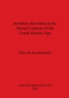 Jewellery Revealed in the Burial Contexts of the Greek Bronze Age - Book
