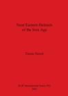 Near Eastern Helmets of the Iron Age - Book