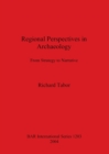 Regional Perspectives in Archaeology : From Strategy to Narrative - Book