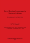Early Hominin Landscapes in Northern Pakistan : Investigations in the Pabbi Hills - Book