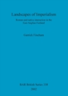Landscapes of Imperialism : Roman and native interaction in the East Anglian Fenland - Book