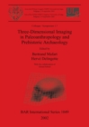 Three-Dimensional Imaging in Paleoanthropology and Prehistoric Archaeology - Book