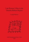 Late Roman Villas in the Danube-Balkan Region - Book